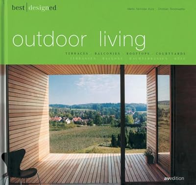 Best Designs Outdoor Living: Terraces, Balconies, Rooftops, Courtyards