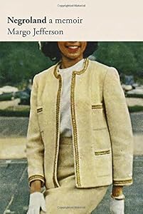 Negroland: A Memoir by Margo Jefferson