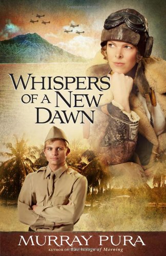 Whispers of a New Dawn (Snapshots in History) by Murray Pura