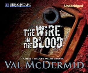 The Wire in the Blood (Dr. Tony Hill and Carol Jordan Mysteries)