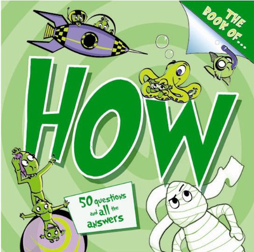 The Book of How?: And Other Questions Asking How? by Ray Bryant  (Illustrator)