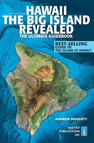 Hawaii The Big Island Revealed: The Ultimate Guidebook by Andrew Doughty