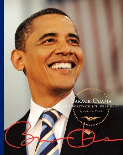 Barack Obama (Presidents of the U.S.A. (Child's World)) by Catherine Nichols
