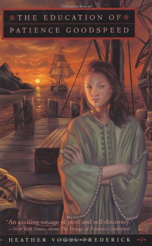 The Education of Patience Goodspeed by Heather Vogel Frederick
