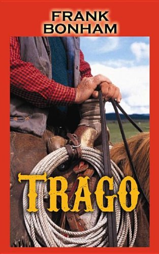 Trago (Center Point Premier Western (Large Print)) by Frank Bonham