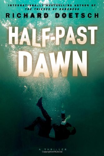 Half-Past Dawn: A Thriller by Richard Doetsch