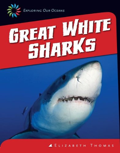 Great White Sharks by Elizabeth Thomas