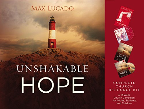 Unshakable Hope Church Campaign Kit: Building Our Lives on the Promises of God by Max Lucado