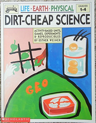 Dirt-Cheap Science: Activity-Based Units, Games, Experiments, and Reproducibles by Esther Weiner