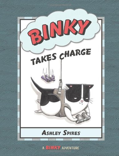 Binky Takes Charge by Ashley Spires