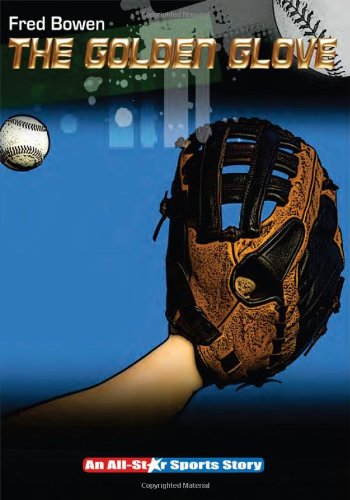 The Golden Glove by Fred Bowen