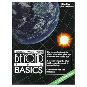World Wide Web: Beyond the Basics by Marc Abrams