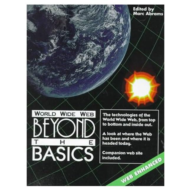 World Wide Web: Beyond the Basics by Marc Abrams