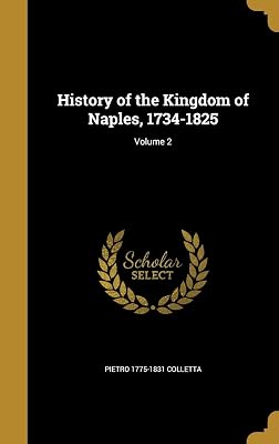 History of the Kingdom of Naples, 1734-1825; Volume 2