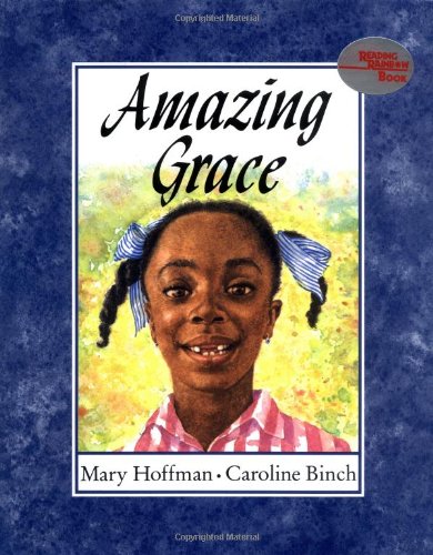 Amazing Grace (Reading Rainbow Books) by Mary Hoffman
