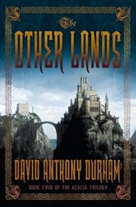 The Other Lands (Acacia, Book 2) by David Anthony Durham