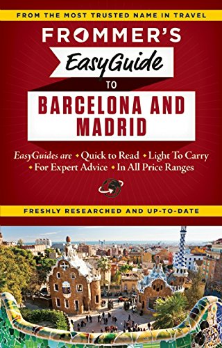 Frommer's EasyGuide to Barcelona and Madrid by Patricia Harris