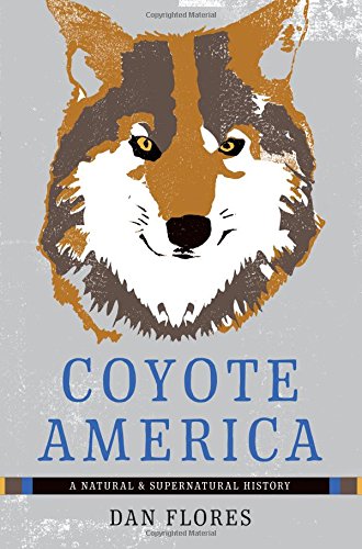 Coyote America by Dan Flores