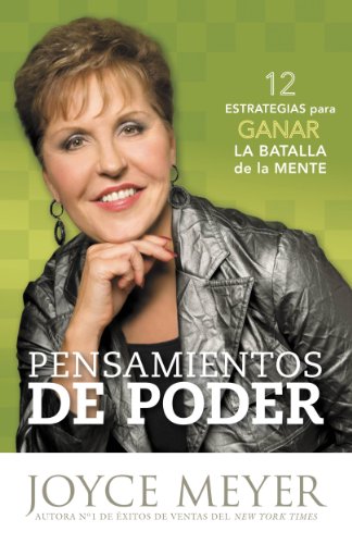 Pensamientos de Poder: 12 Estrategias para Ganar la Batalla de la Mente (Spanish Edition) by Joyce Meyer
