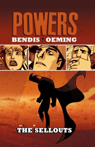 Powers, Vol. 6: The Sellouts by Brian Michael Bendis
