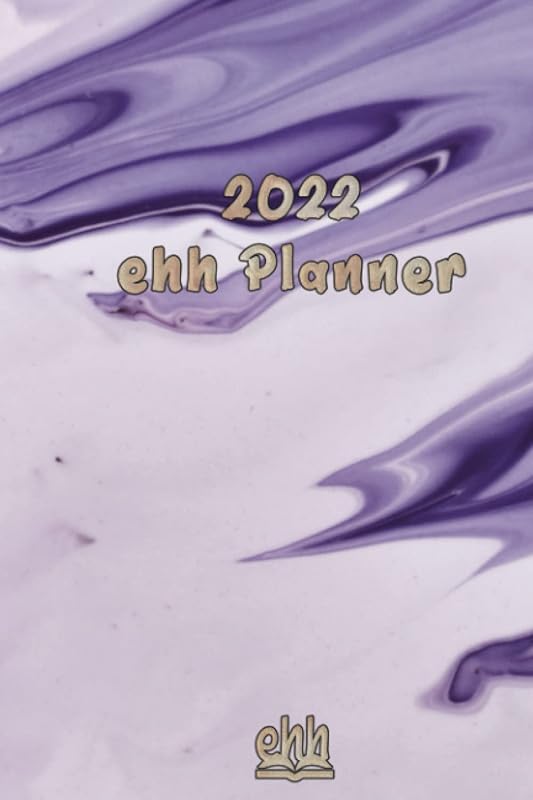 2022 ehh Planner: Monthly, Weekly, Daily Planner for People with ADHD or Executive Function Problems, Light Cover by ehh Books