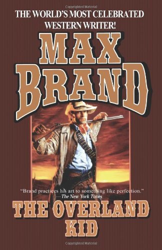 The Overland Kid by Max Brand