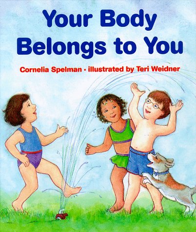 Your Body Belongs to You by Cornelia Maude Spelman