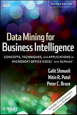 Data Mining for Business Intelligence: Concepts, Techniques, and Applications in Microsoft Office Excel with XLMiner
