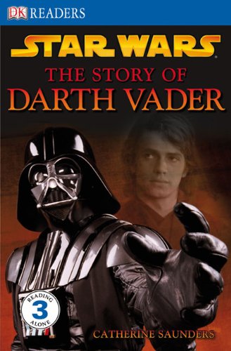 Star Wars: The Story Of Darth Vader by Catherine Saunders