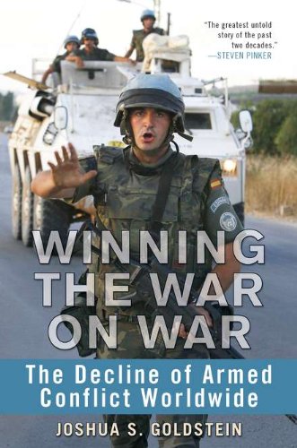 Winning the War on War: The Decline of Armed Conflict Worldwide by Joshua S. Goldstein