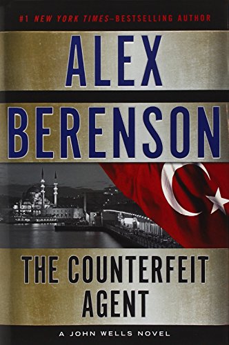 The Counterfeit Agent by Alex Berenson