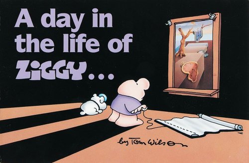 A Day in the Life of Ziggy by Tom Wilson