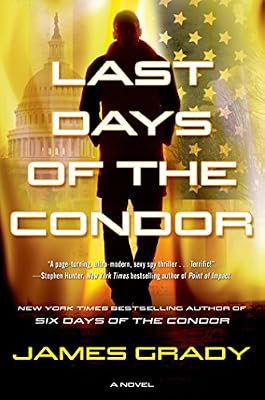 Last Days of the Condor: A Novel