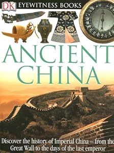 DK Eyewitness Books: Ancient China