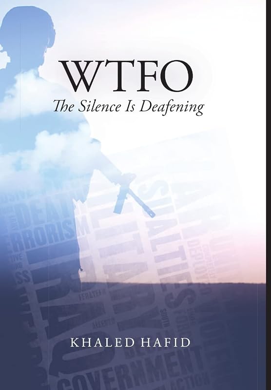 WTFO - The Silence Is Deafening by Khaled Hafid