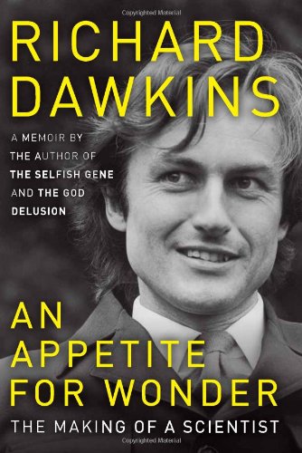 An Appetite for Wonder: The Making of a Scientist by Richard Dawkins