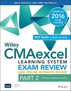 Wiley CMAexcel Learning System Exam Review 2016 and Online Intensive Review: Part 2, Financial Planning, Performance and Control (2-year access) Set