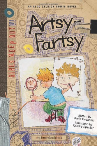 Artsy-Fartsy (The Aldo Zelnick Comic Novel Series) by Karla Oceanak