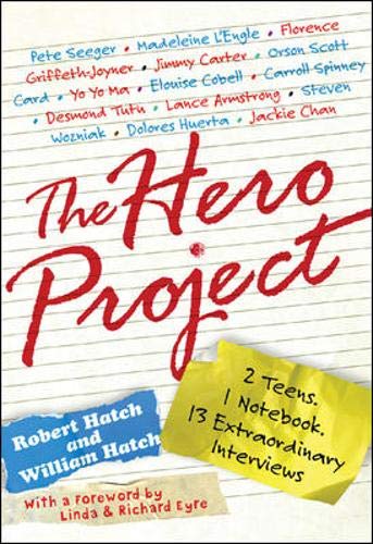 The Hero Project: How We Met Our Greatest Heroes and What We Learned From Them by Robert Hatch