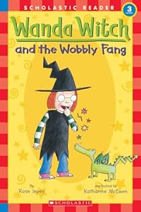 Wanda Witch And The Wobbly Fang (Scholastic Reader Level 3)
