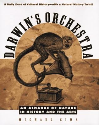 Darwin's Orchestra: An Almanac of Nature in History and the Arts (Henry Holt Reference Book)