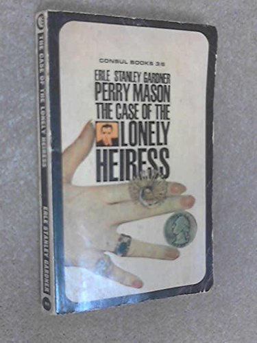 The Case of the Lonely Heiress by Erle Stanley Gardner