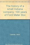 The history of a small Indiana company: 100 years of Ford Meter Box