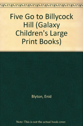 Five Go to Billycock Hill by Enid Blyton