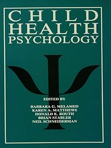Child Health Psychology by Barbara G. Melamed