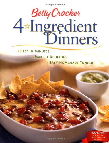 Betty Crocker 4-Ingredient Dinners by Betty Crocker