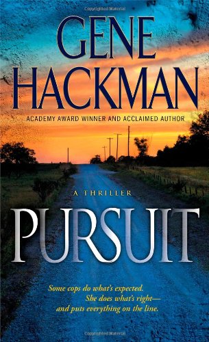 Pursuit by Gene Hackman