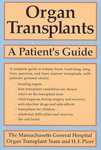 Organ Transplants: A Patient's Guide by MGH Transplant Team