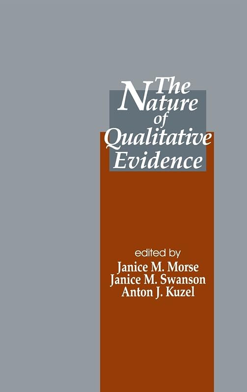 The Nature of Qualitative Evidence by Janice M. Morse