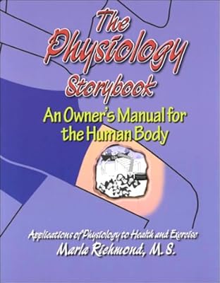 The Physiology Storybook : An Owner's Manual for the Human Body